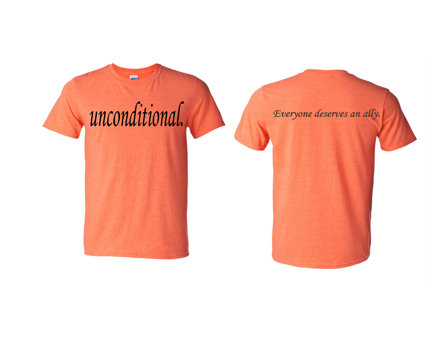 Unconditional. T-Shirt