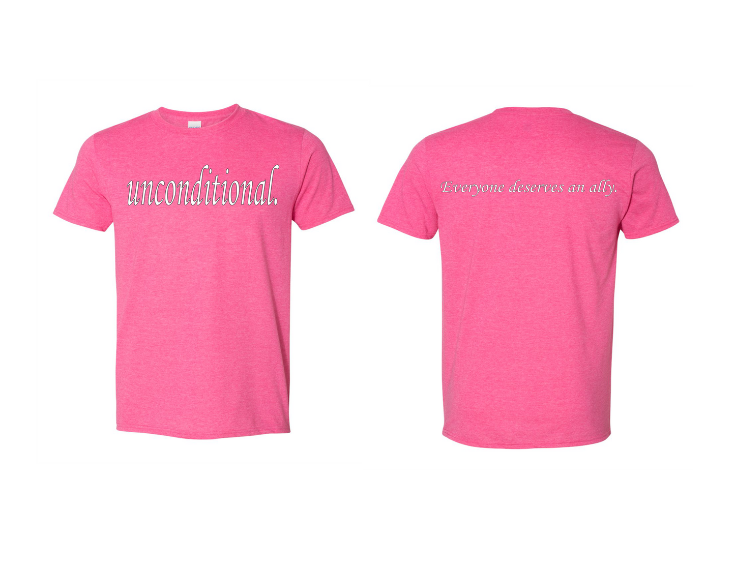 Unconditional. T-Shirt