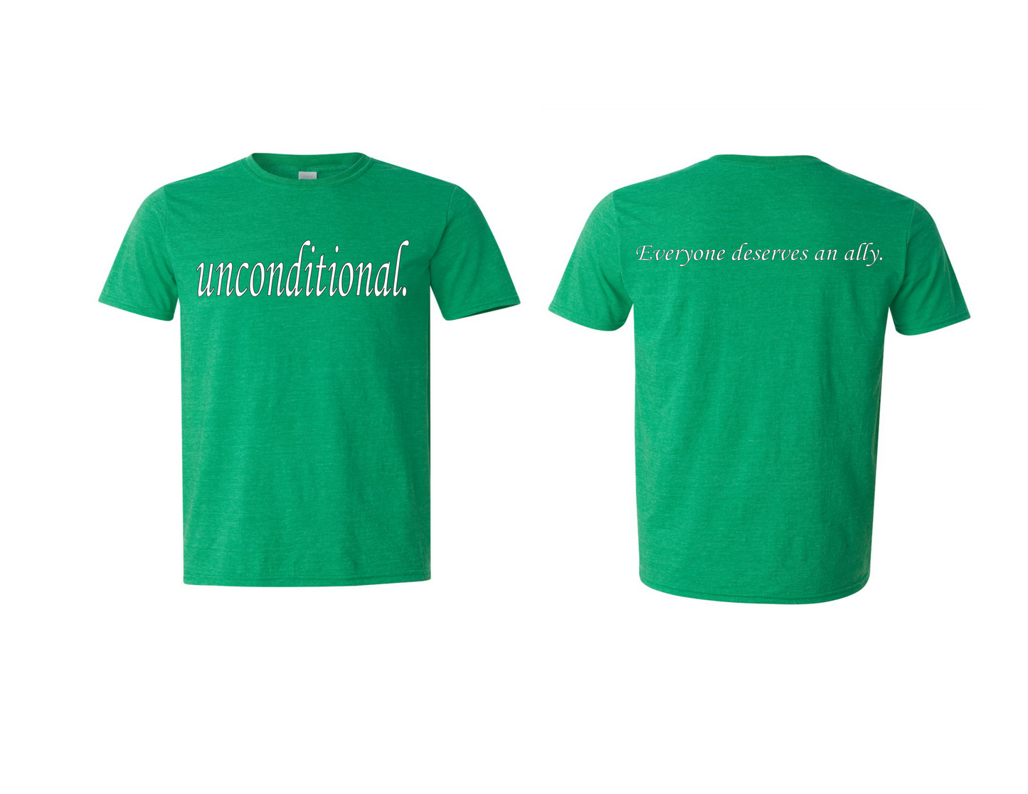 Unconditional. T-Shirt