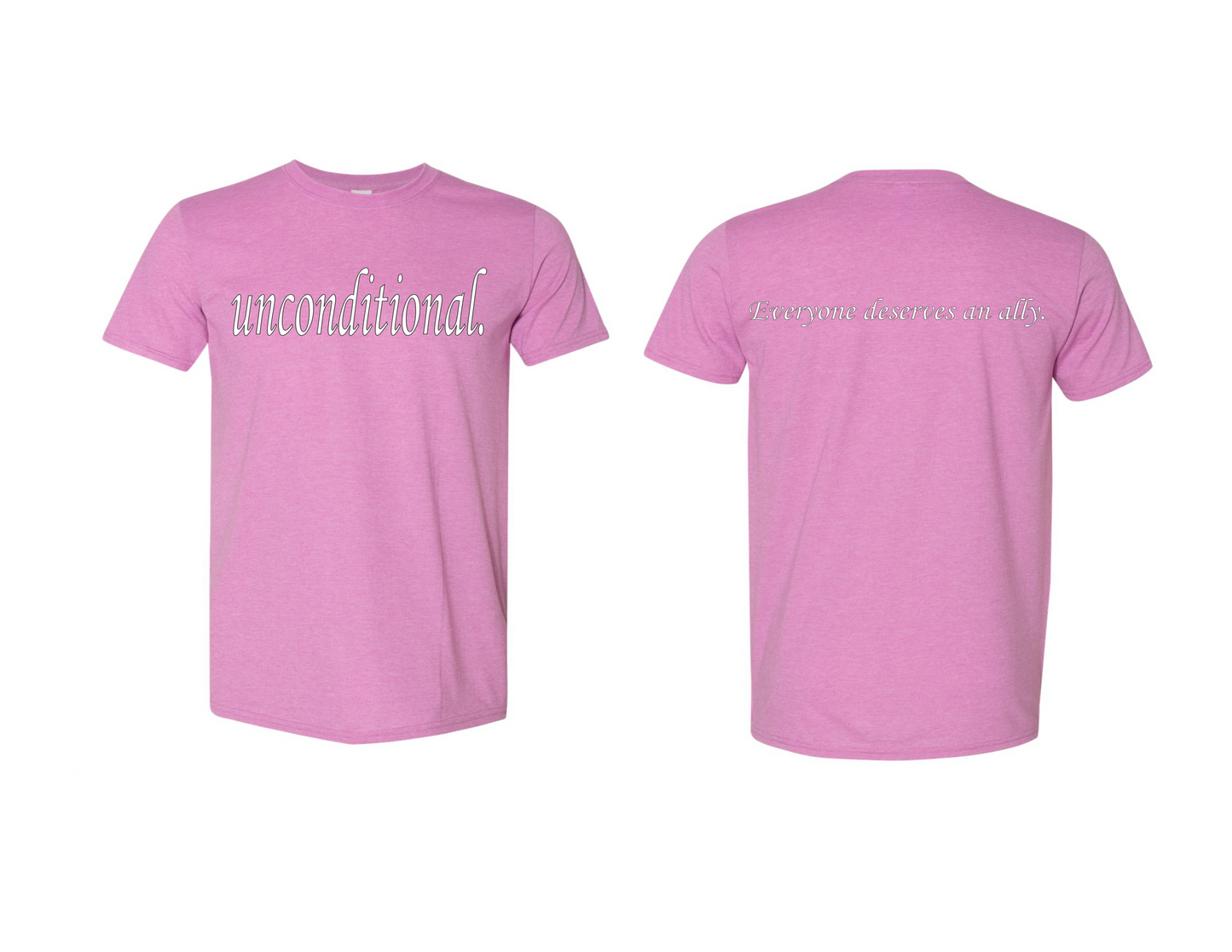 Unconditional. T-Shirt